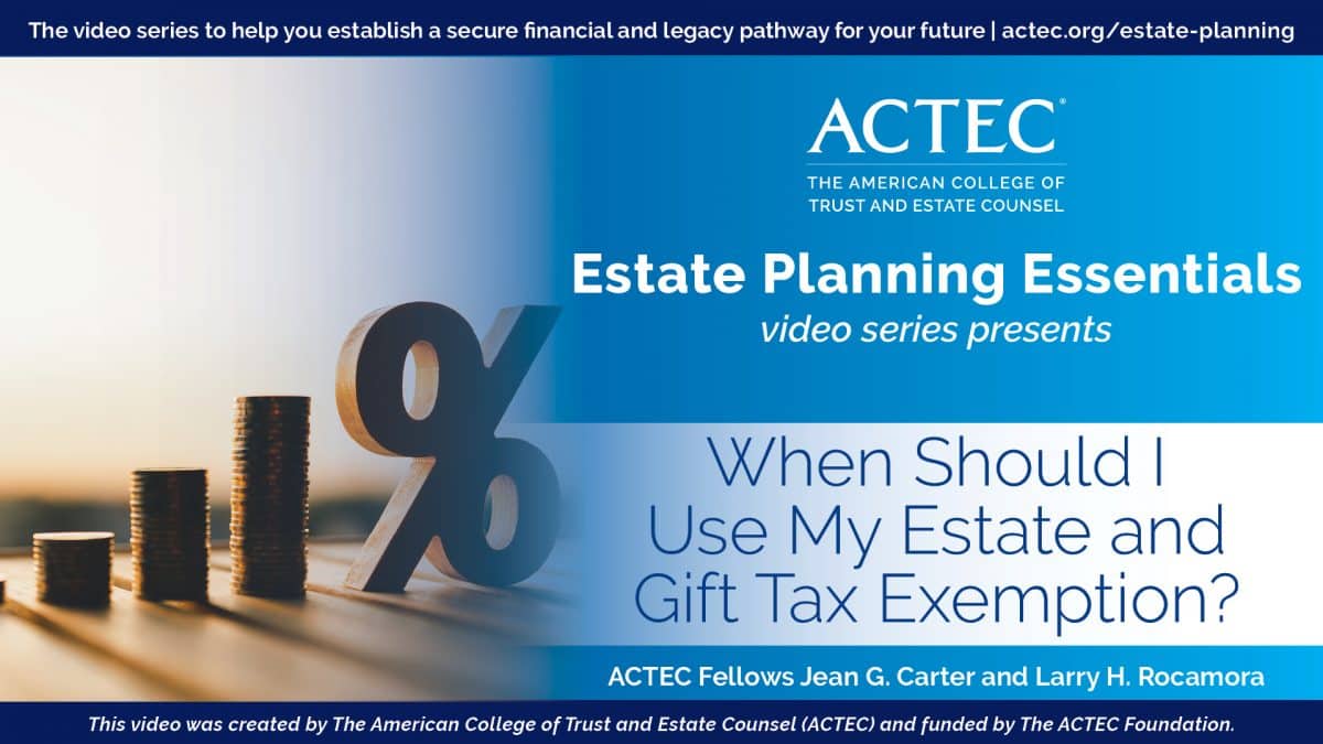 When Should I Use My Estate and Gift Tax Exemption?