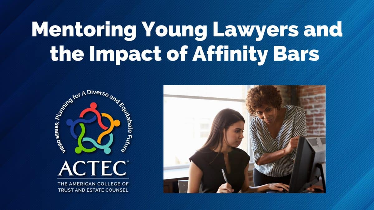 Mentoring Young Lawyers and the Impact of Affinity Bars
