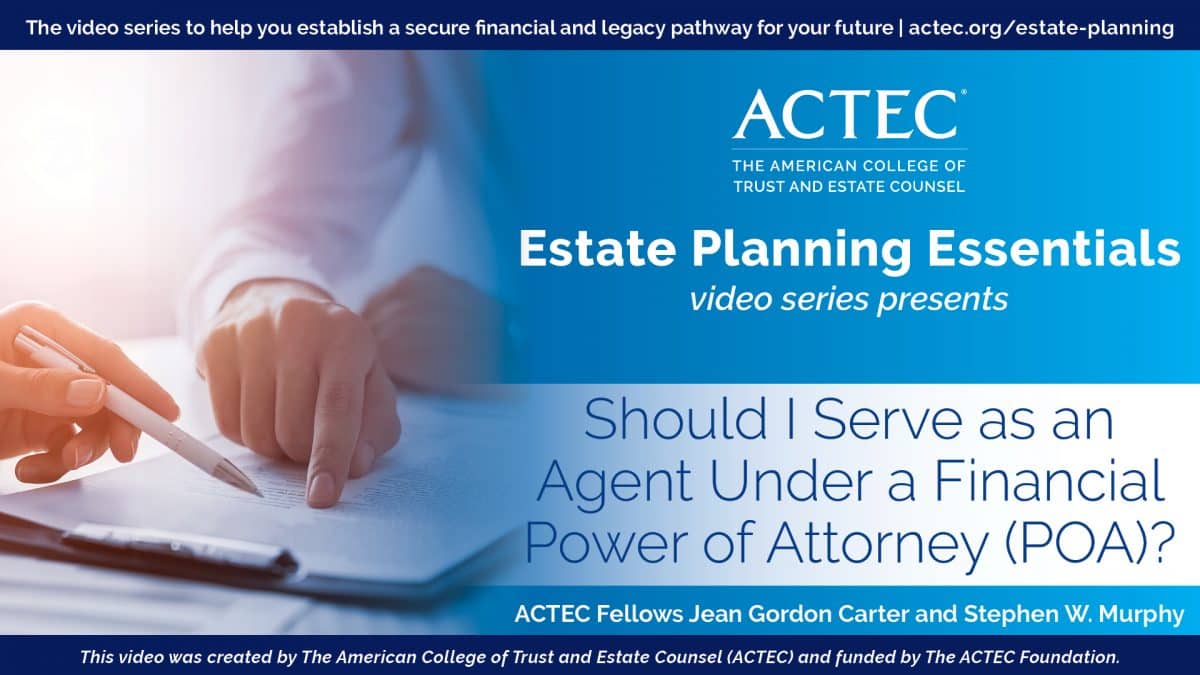 Should I Serve as an Agent Under a Financial Power of Attorney (POA)?