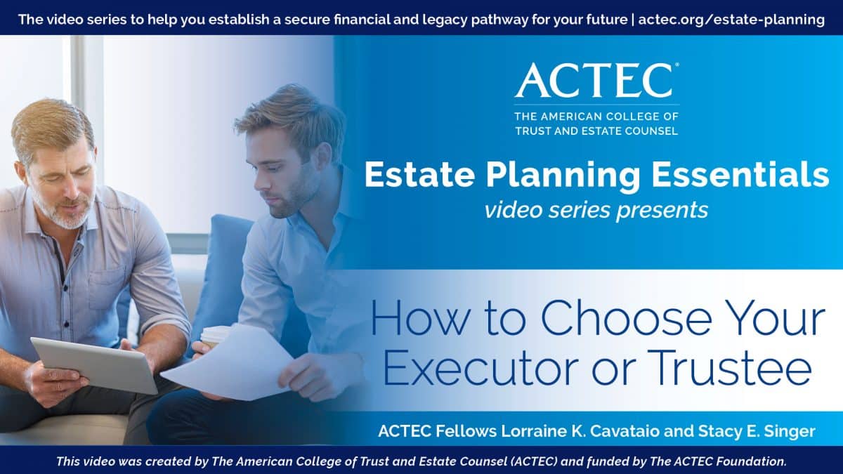 How to Choose Your Executor or Trustee