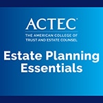 ACTEC-Family-Estate-Planning-Guide-150x150