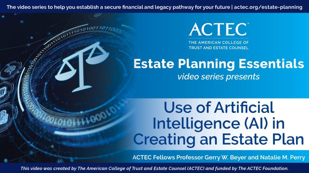 Use of Artificial Intelligence (AI) in Creating an Estate Plan